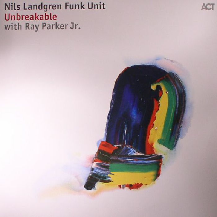 Nils Landgren Funk Unit Unbreakable
