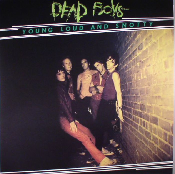 Dead Boys Young Loud and Snotty (reissue)