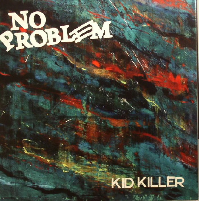 No Problem Kid Killer
