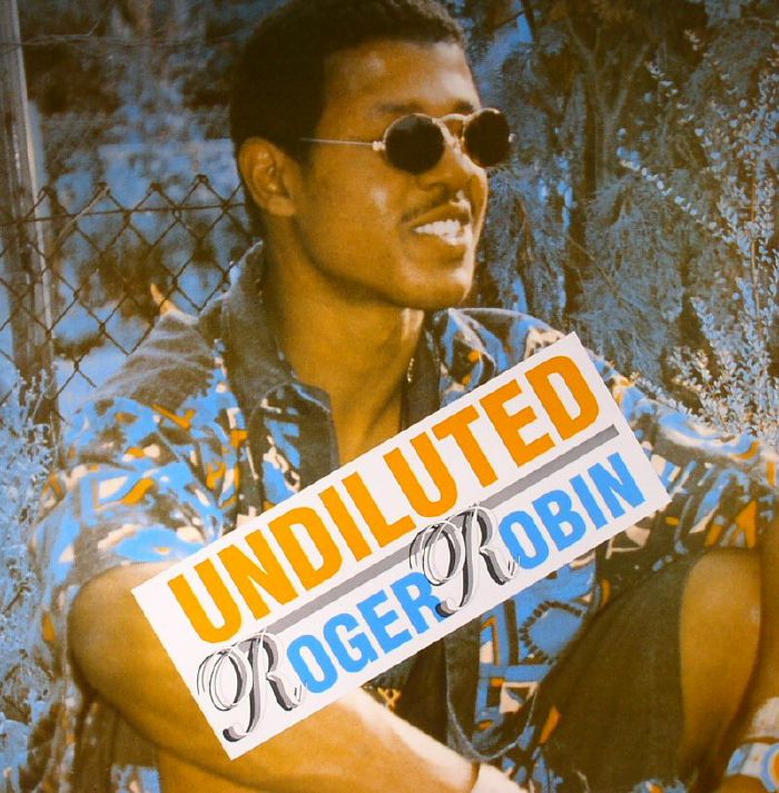 Roger Robin Undiluted