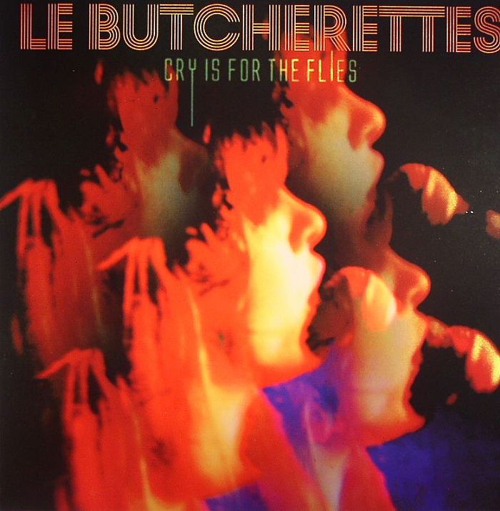 Le Butcherettes Cry Is For The Flies