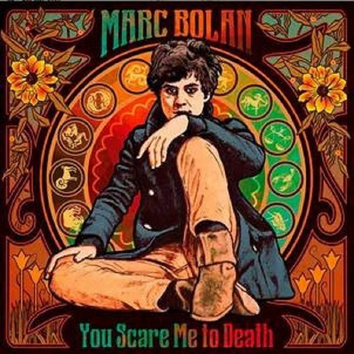 Marc Bolan You Scare Me To Death