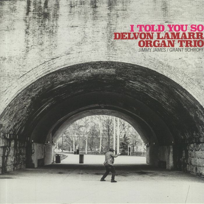 Delvon Lamarr Organ Trio – I Told You So vinyl cover