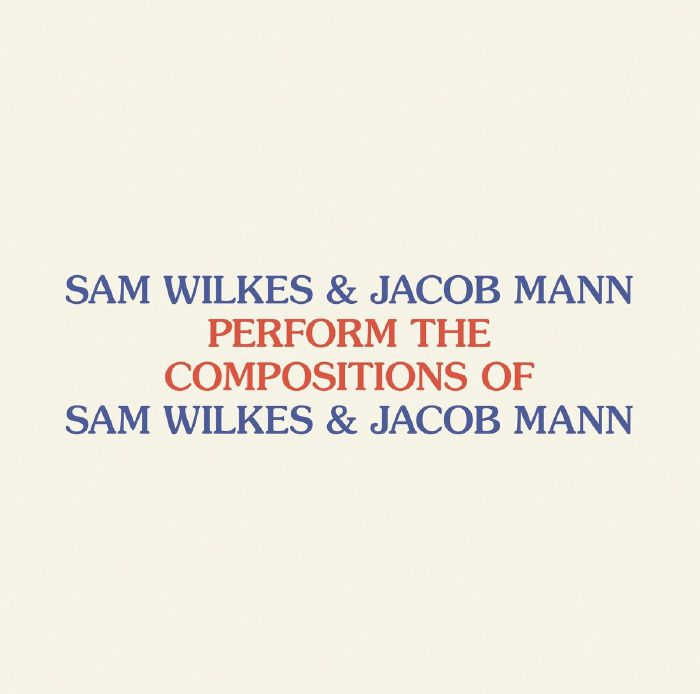 Sam Wilkes | Jacob Mann Perform The Compositions Of Sam Wilkes and Jacob Mann