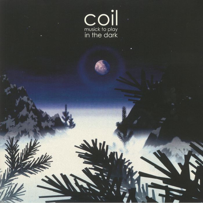 Coil – Musick To Play In The Dark vinyl cover