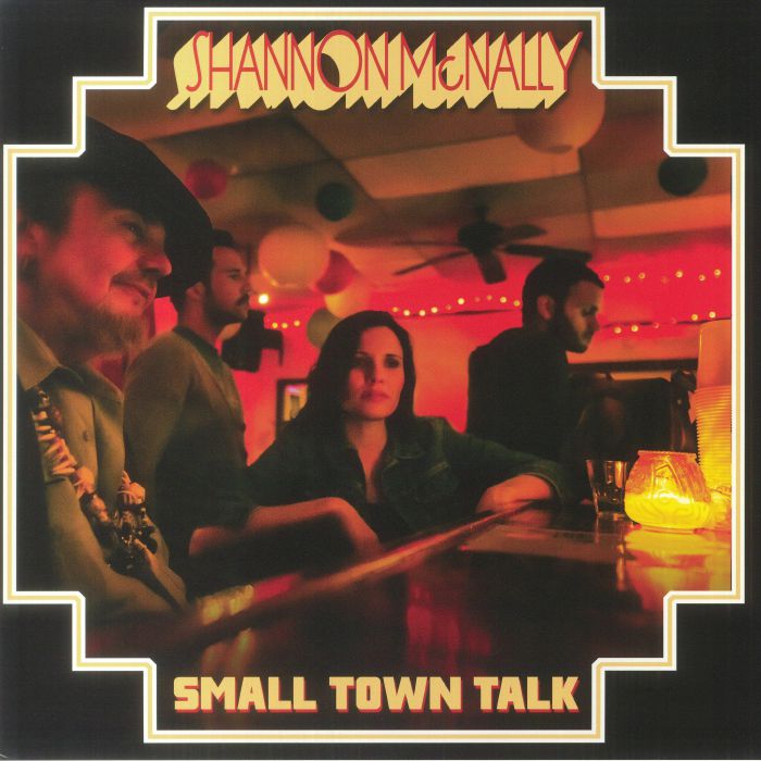 Shannon Mcnally Small Town Talk: Songs Of Bobby Charles