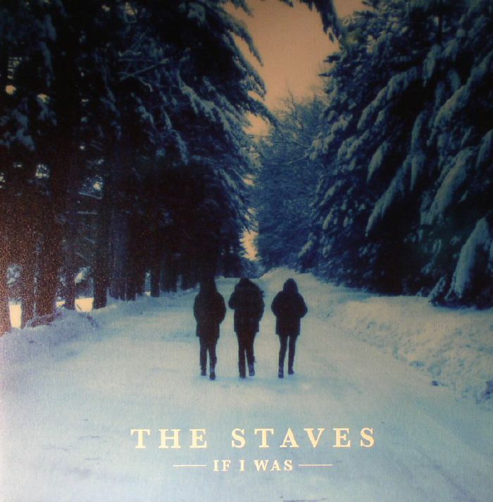 The Staves If I Was