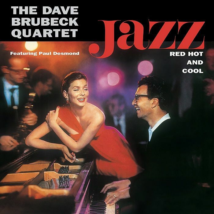 Dave Brubeck Quartet Jazz: Red Hot And Cool