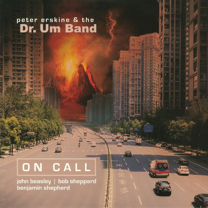 Peter Erskine and The Dr Um Band On Call