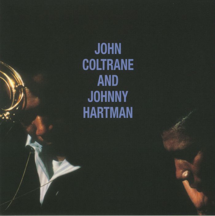 John Coltrane | Johnny Hartman John Coltrane and Johnny Hartman