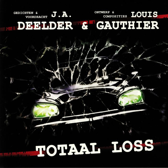 Ja Deelder | Louis Gauthier Totaal Loss