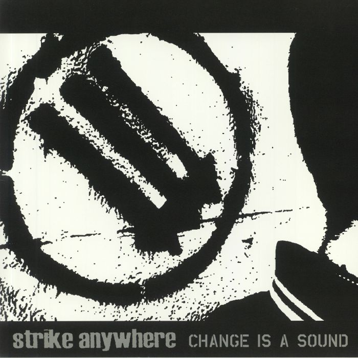 Strike Anywhere Change Is A Sound