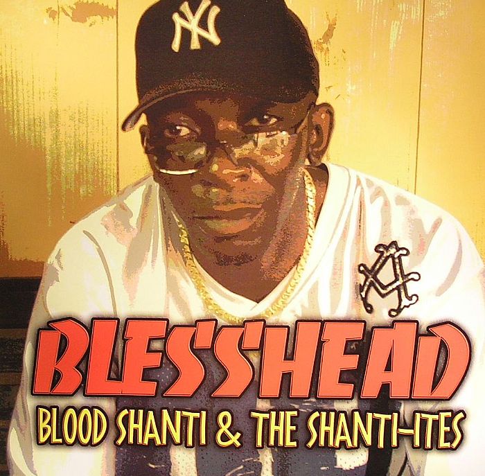 Blood Shanti | The Shanti Ites Blesshead