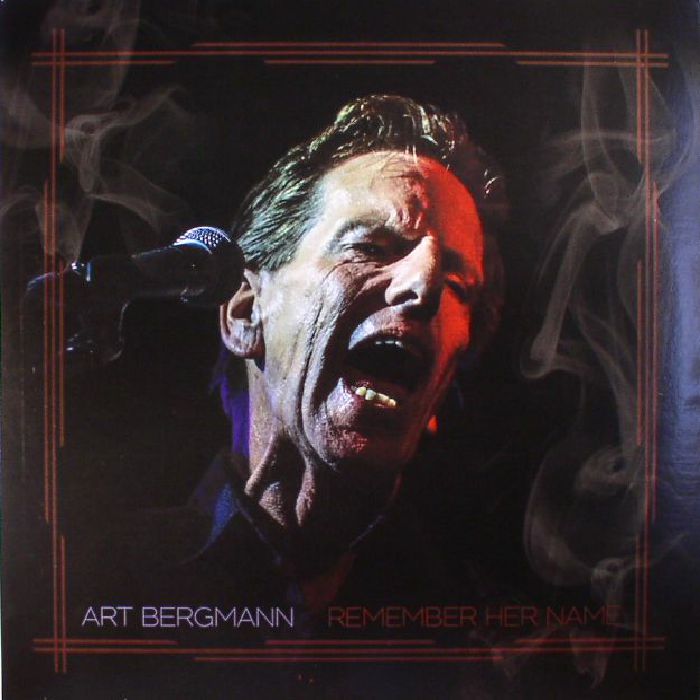 Art Bergmann Remember Her Name (reissue)