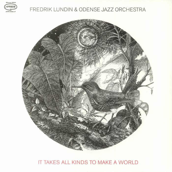 Fredrik Lundin | Odense Jazz Orchestra It Takes All Kinds To Make A World