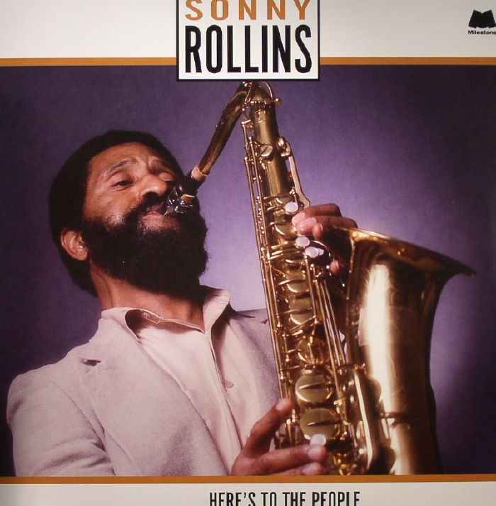 Sonny Rollins Heres To The People