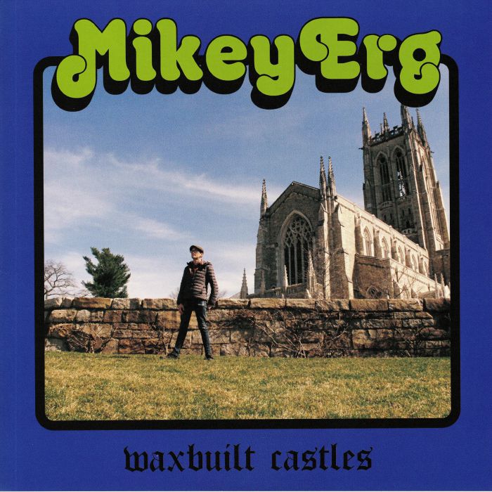Mikey Erg Waxbuilt Castles