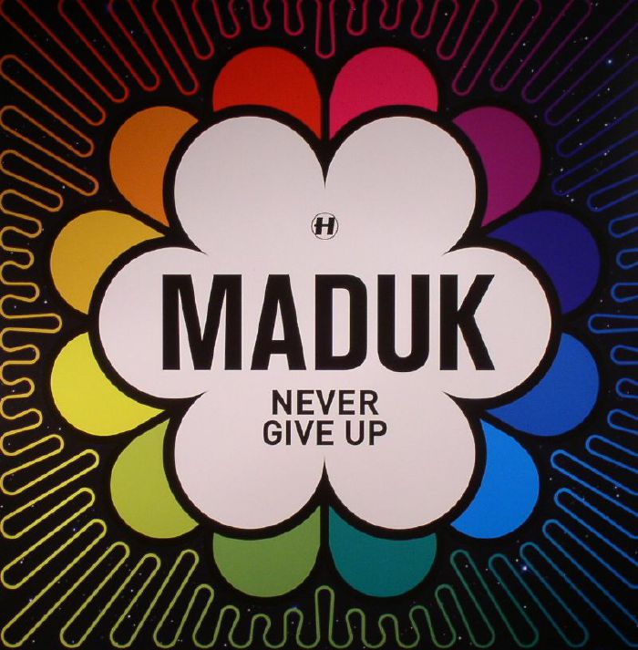 Maduk Never Give Up