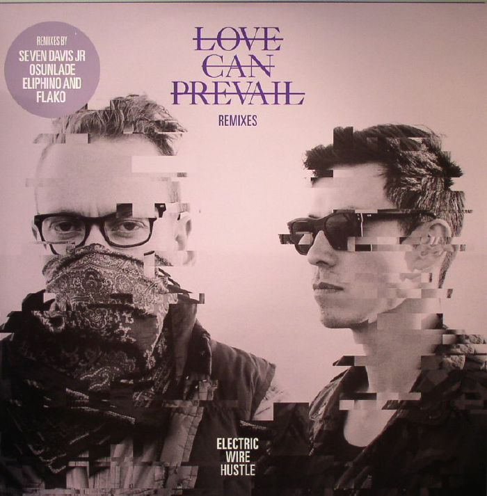 Electric Wire Hustle Love Can Prevail (remixes)