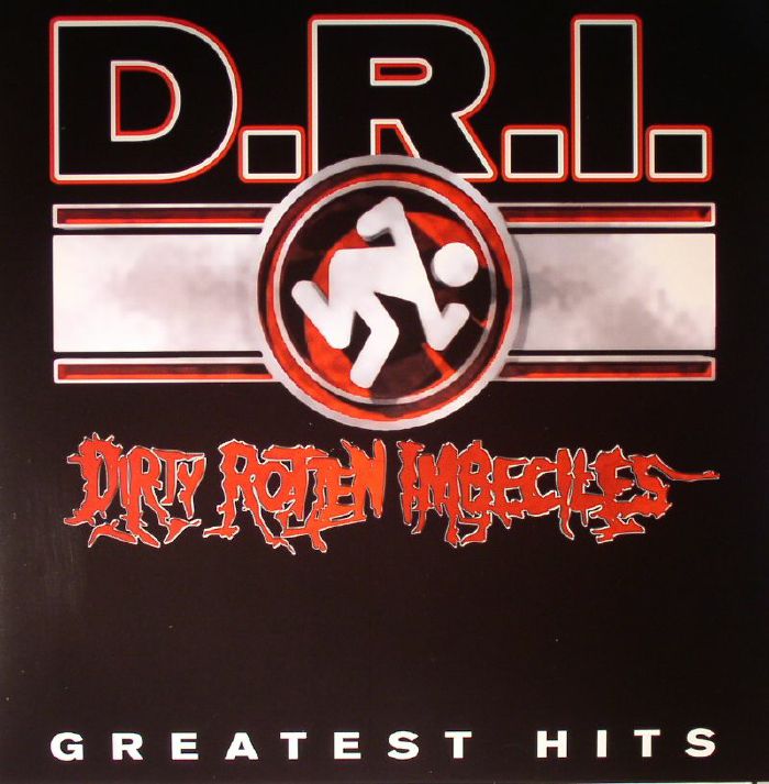 Dri | Dirty Rotten Imbeciles Greatest Hits