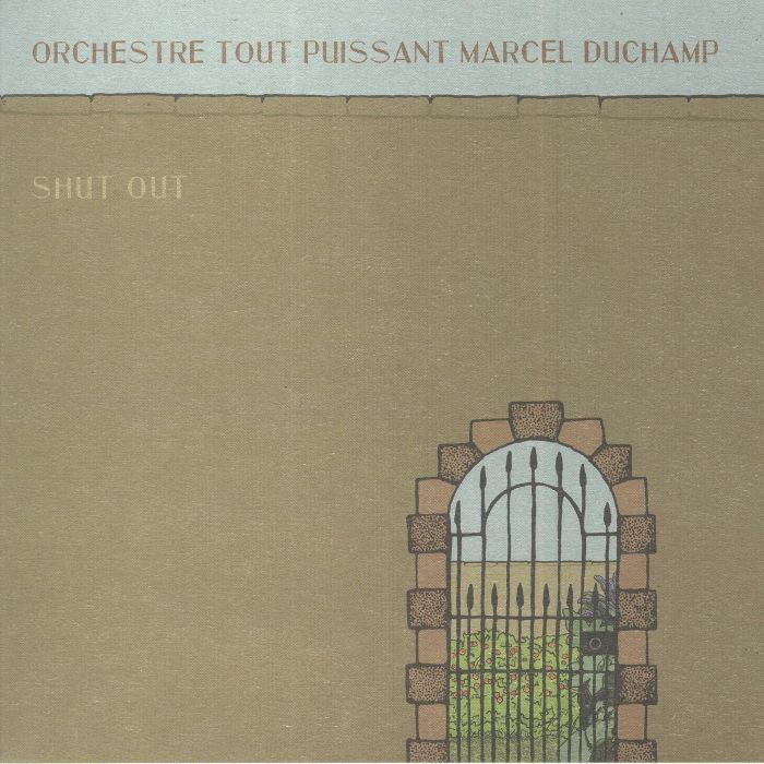 Orchestre Tout Puissant Marcel Duchamp Shut Out