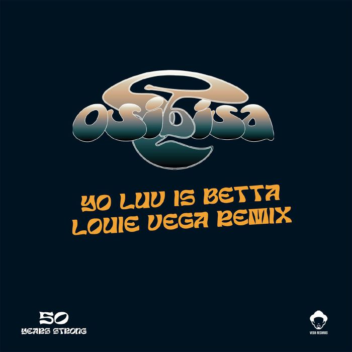 Osibisa Yo Luv Is Betta: Louie Vega Remix