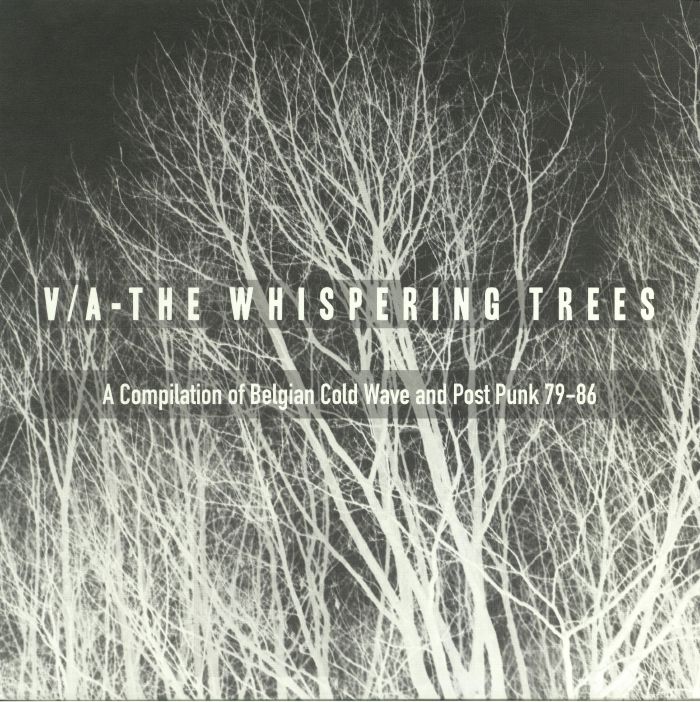 Various Artists The Whispering Trees: A Compilation Of Belgian Cold Wave and Post Punk 79 86