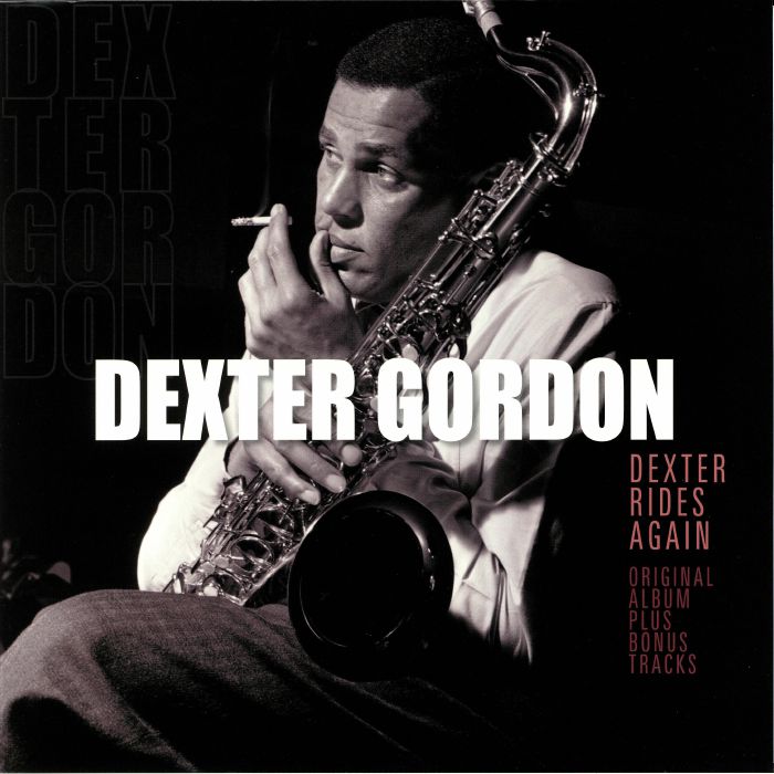 Dexter Gordon Dexter Rides Again