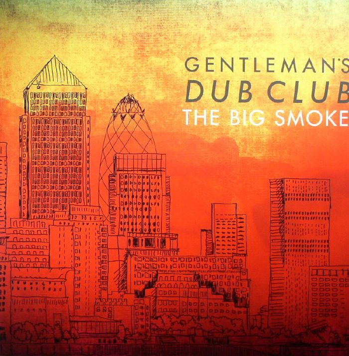 Gentlemans Dub Club The Big Smoke