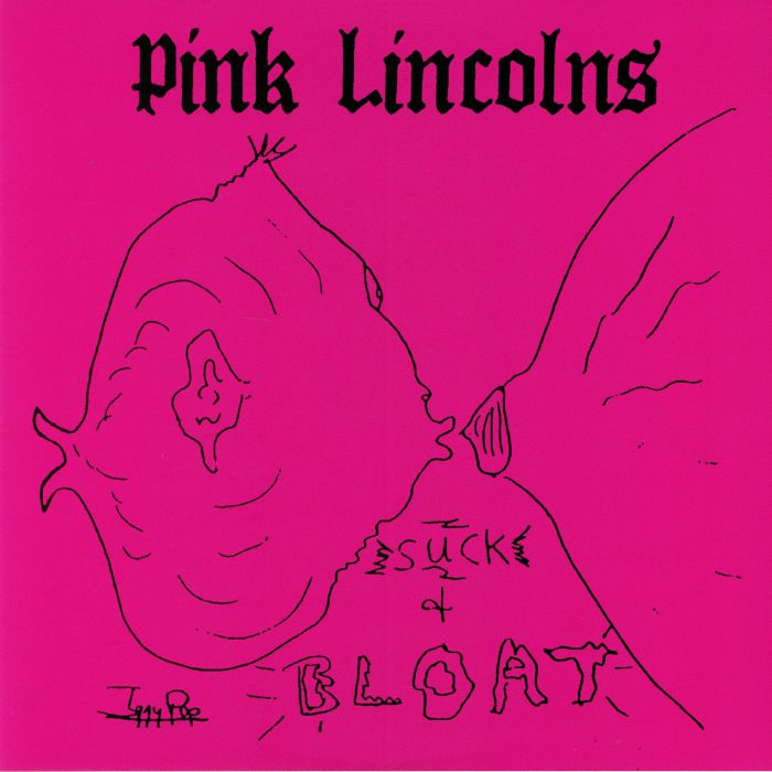 Pink Lincolns Suck & Bloat