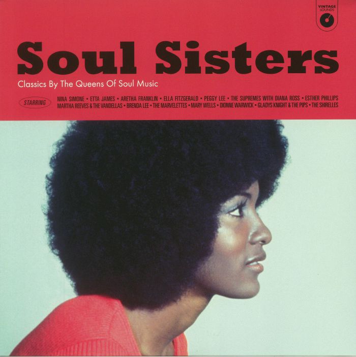 Various Artists – Soul Sisters: Classics By The Queens Of Soul Music vinyl cover