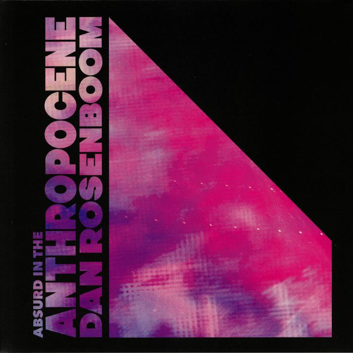 Dan Rosenboom – Absurd In The Anthropocene vinyl cover