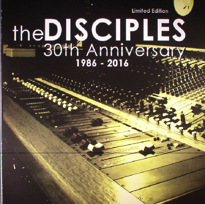 The Disciples 30th Anniversary: 1986 2016