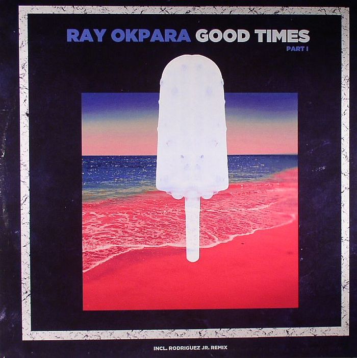 Ray Okpara Good Times Part 1