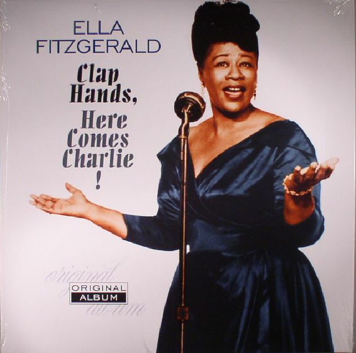 Ella Fitzgerald Clap Hands, Here Comes Charlie! (reissue)