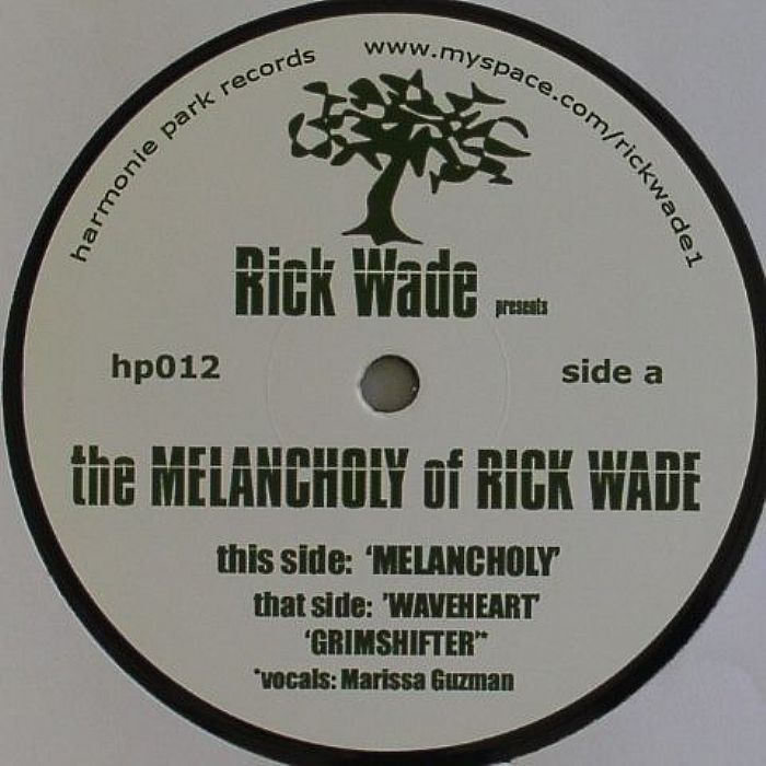 Rick Wade The Melancholy Of Rick Wade