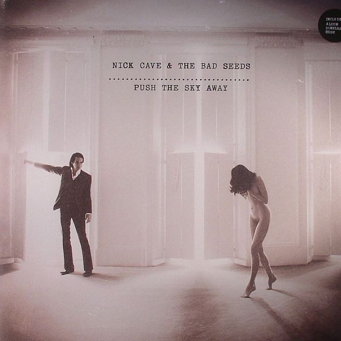 Nick Cave and The Bad Seeds Push The Sky Away