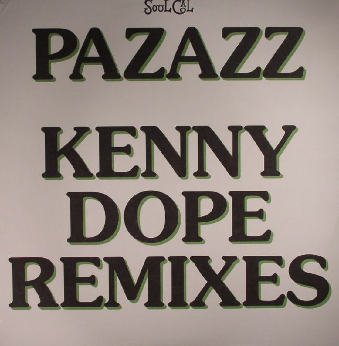 Pazazz So Hard To Find: Kenny Dope Remixes