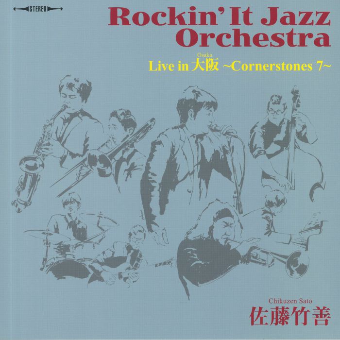 Chikuzen Sato Rockin It Jazz Orchestra Live In Osaka: Cornerstones 7