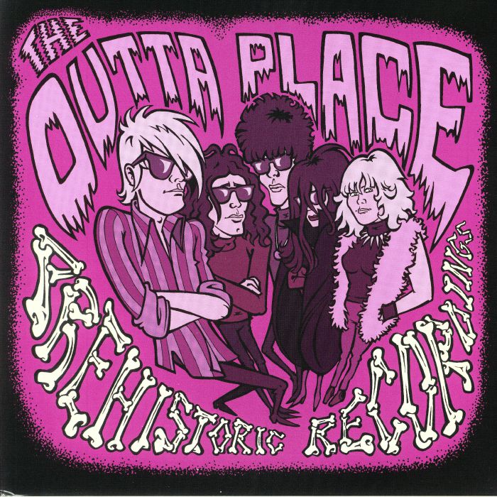 The Outta Place Prehistoric Recordings