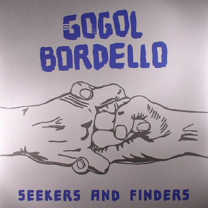 Gogol Bordello Seekers and Finders