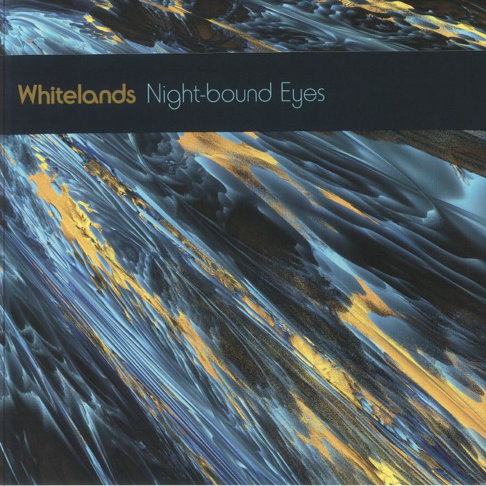 Whitelands – Night Bound Eyes Are Blind To The Day vinyl cover