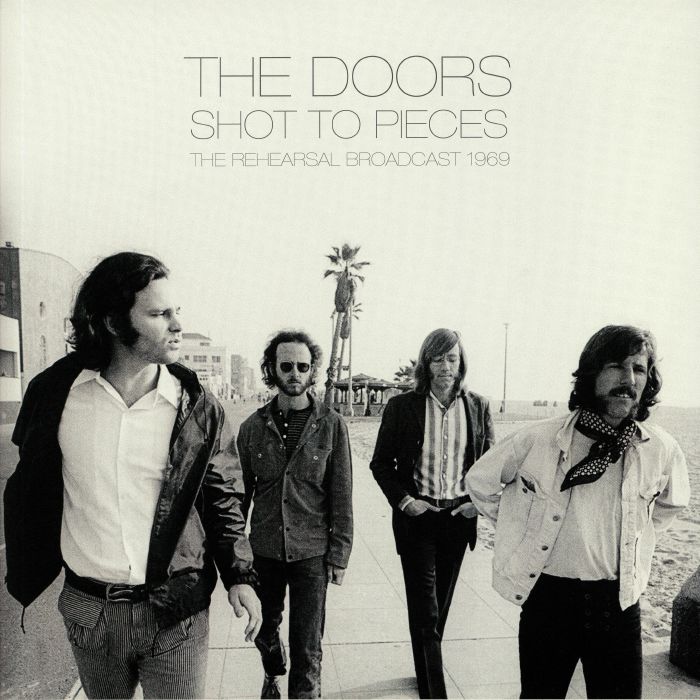 The Doors Shot To Pieces: The Rehearsal Broadcast 1969