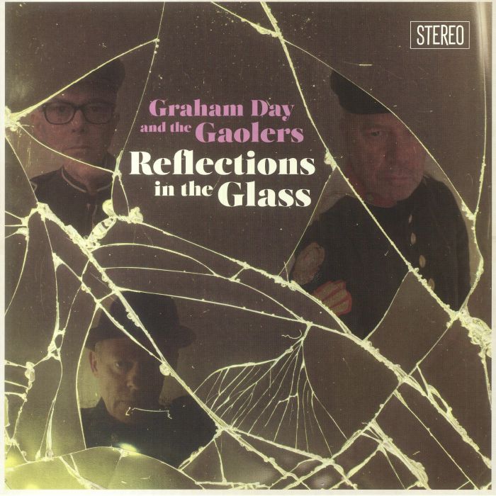 Graham Day and The Gaolers Reflections In The Glass