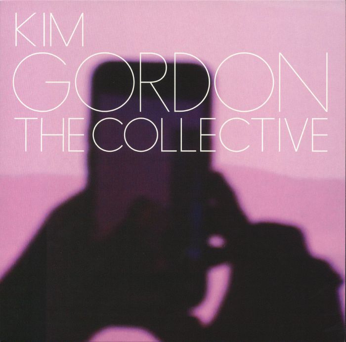 Kim Gordon – The Collective vinyl cover