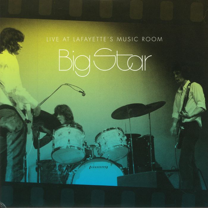 Big Star Live At Lafayettes Music Room (remastered)