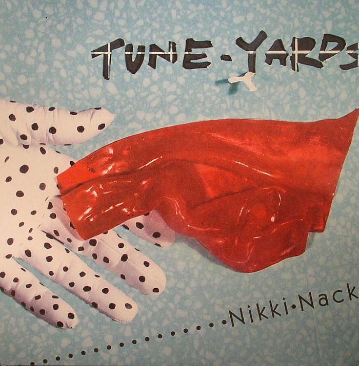 Tune Yards Nikki Nack