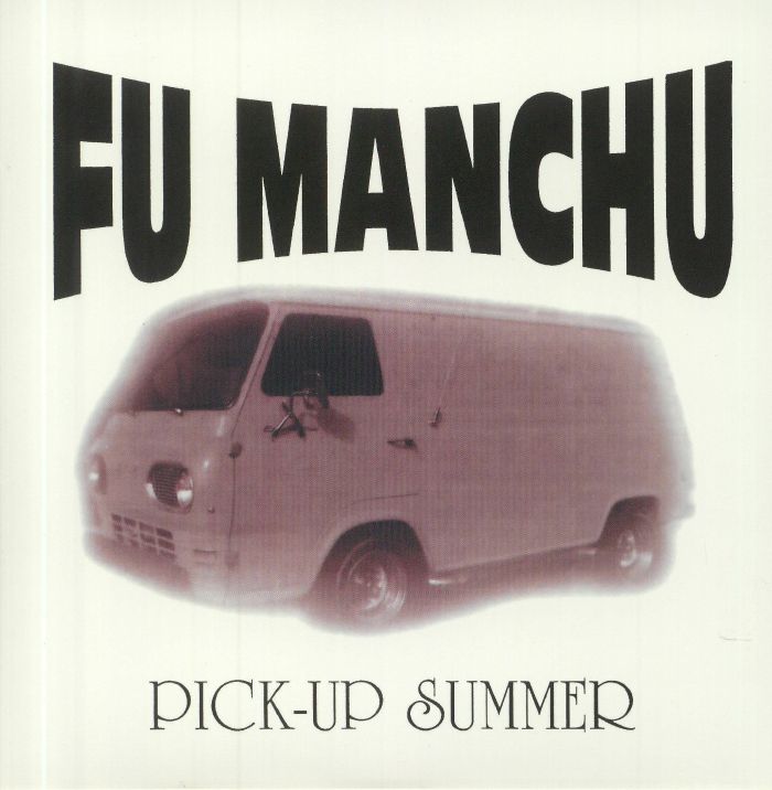 Fu Manchu Pick Up Summer