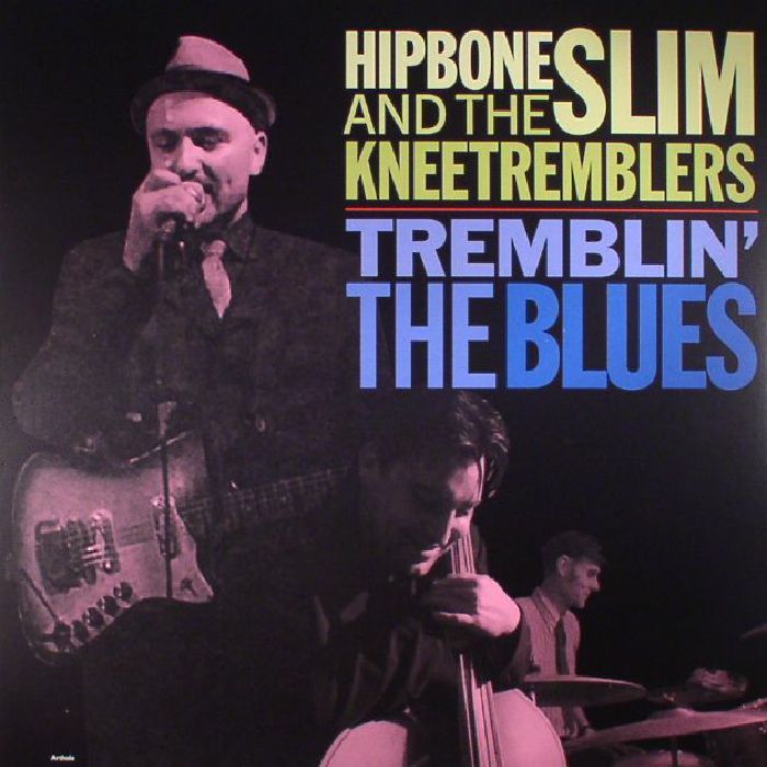 Hipbone Slim | The Kneetremblers Tremblin The Blues (reissue)