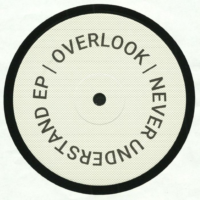 Overlook Never Understand EP